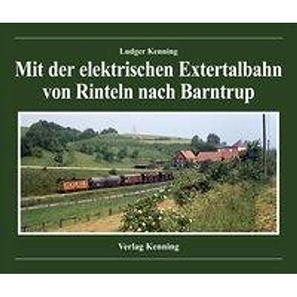 Mit der elektrischen Extertalbahn von Rinteln nach Barntrup, Ludger Kenning