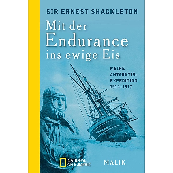 Mit der Endurance ins ewige Eis, Ernest Shackleton