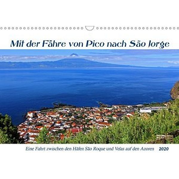 Mit der Fähre von Pico nach Sao Jorge (Wandkalender 2020 DIN A3 quer), Jana Thiem-Eberitsch