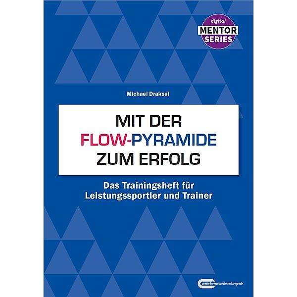 Mit der Flow-Pyramide zum Erfolg, Michael Draksal