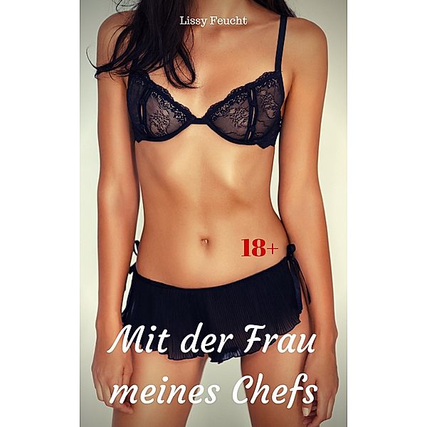 Mit der Frau meines Chefs, Lissy Feucht