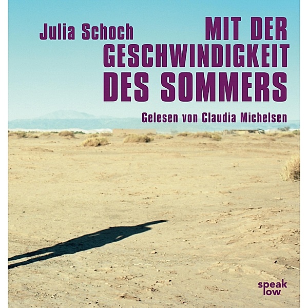 Mit der Geschwindigkeit des Sommers, Julia Schoch
