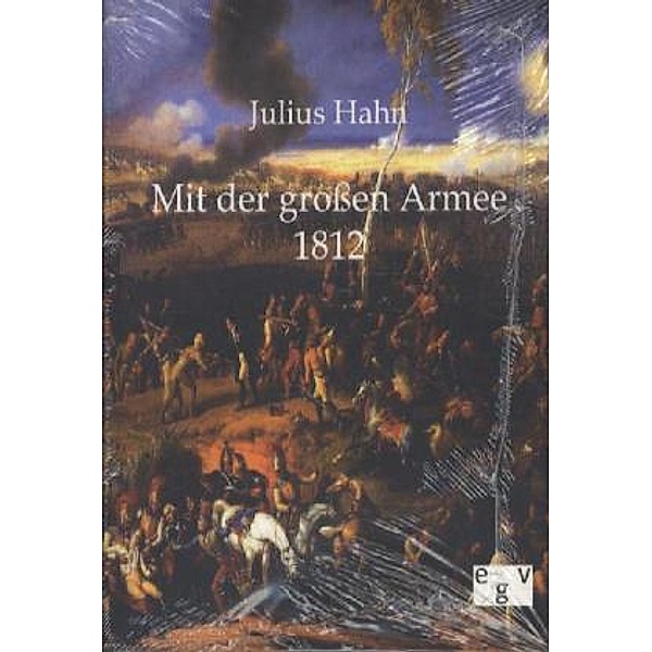 Mit der großen Armee 1812, Julius Hahn