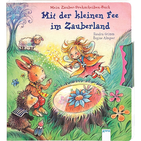 Mit der kleinen Fee im Zauberland, Regine Altegoer, Sandra Grimm