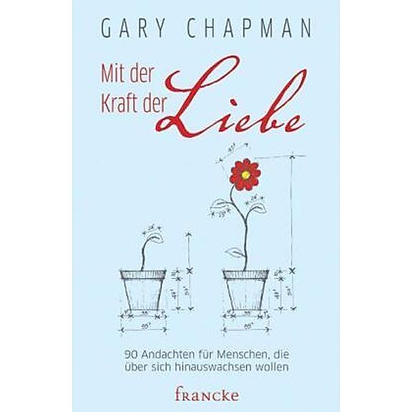 Mit der Kraft der Liebe, Gary Chapman