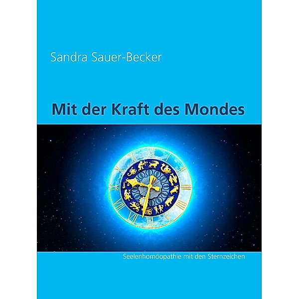 Mit der Kraft des Mondes, Sandra Sauer-Becker