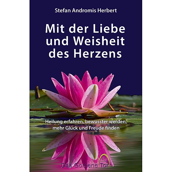 Mit der Liebe und Weisheit des Herzens, Stefan Andromis Herbert