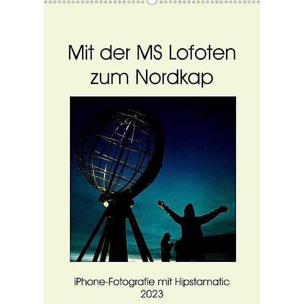 Mit der MS Lofoten zum Nordkap (Wandkalender 2023 DIN A2 hoch), Kerstin Zimmermann