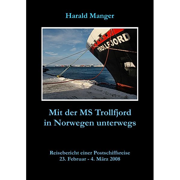 Mit der MS Trollfjord in Norwegen unterwegs, Harald Manger