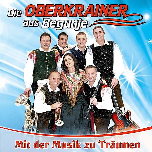 Mit Der Musik Zu Träumen, Oberkrainer Aus Begunje