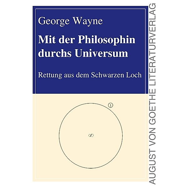 Mit der Philosophin durchs Universum, George Wayne