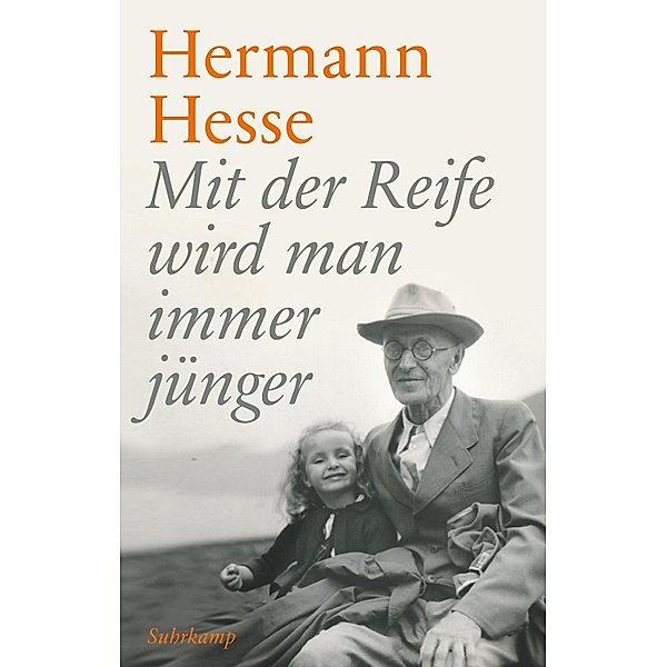 Mit der Reife wird man immer jünger, Hermann Hesse