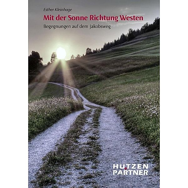 Mit der Sonne Richtung Westen, Esther Kleinhage