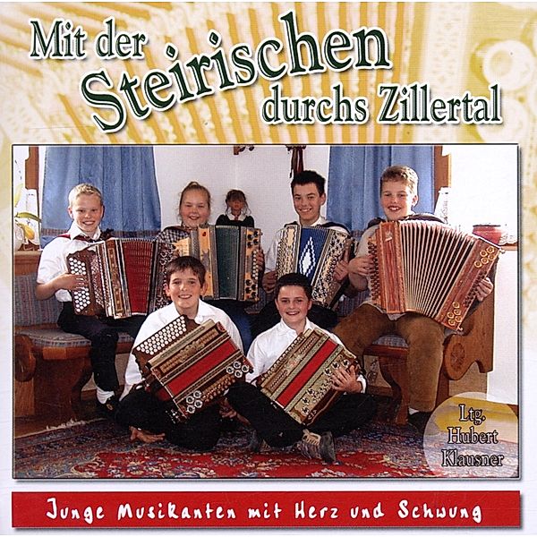 Mit der Steirischen durch's Zil, Junge Musikanten Mit Herz Und Schwung