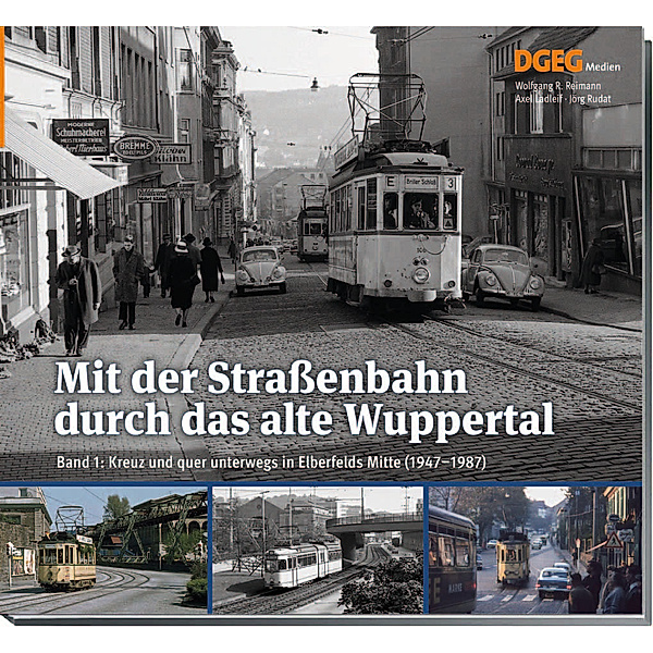 Mit der Strassenbahn durch das alte Wuppertal, Band 1, Wolfgang Reimann