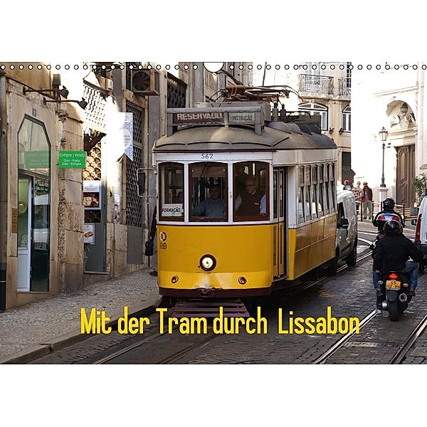 Mit der Tram durch Lissabon (Wandkalender 2018 DIN A3 quer), Karsten Löwe