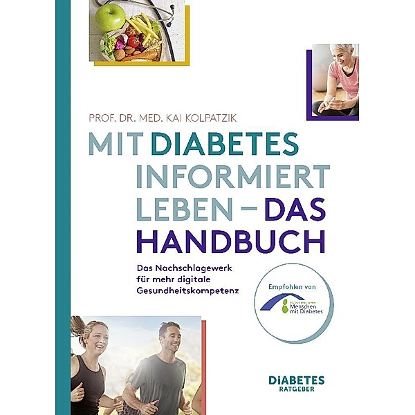 Mit Diabetes informiert Leben - Das Handbuch, Kai Kolpatzik