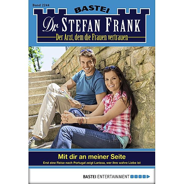 Mit dir an meiner Seite / Dr. Stefan Frank Bd.2244, Stefan Frank