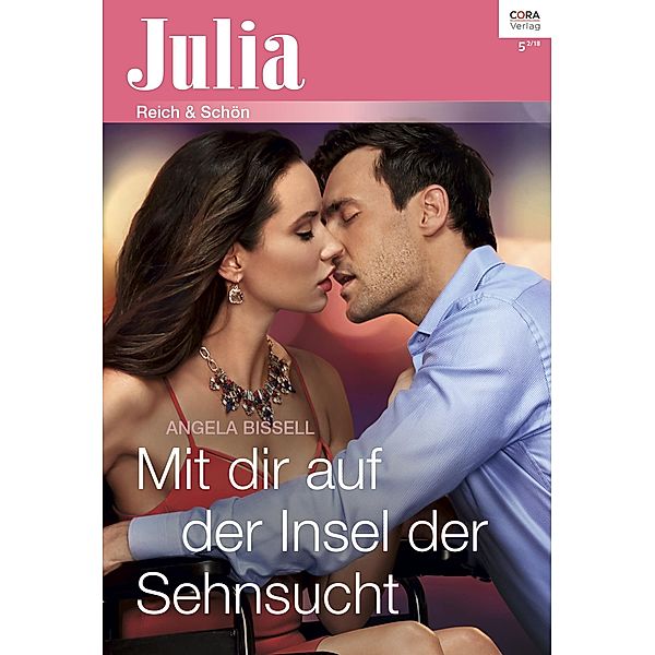 Mit dir auf der Insel der Sehnsucht / Julia (Cora Ebook) Bd.2325, Angela Bissell