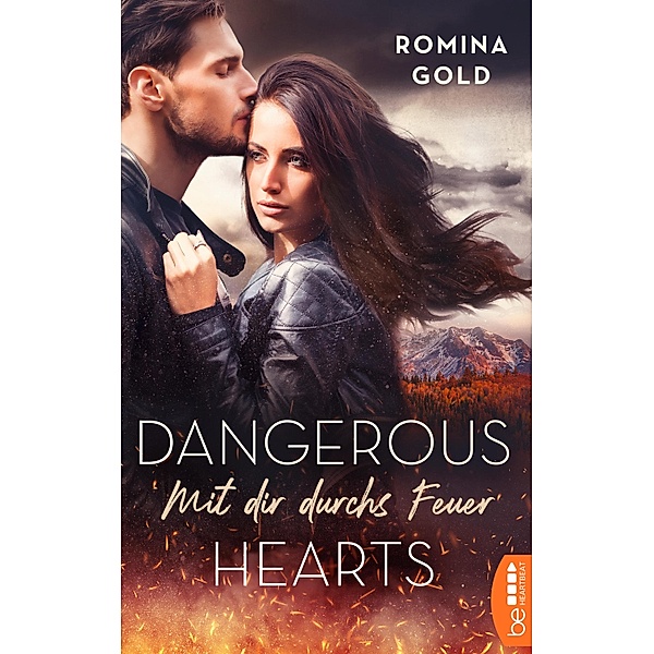 Mit dir durchs Feuer / Dangerous Hearts Bd.1, Romina Gold