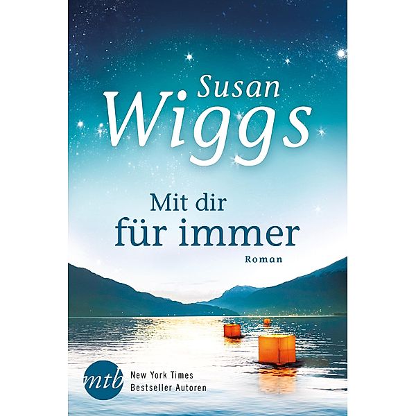 Mit dir für immer / New York Times Bestseller Autoren Romance, Susan Wiggs