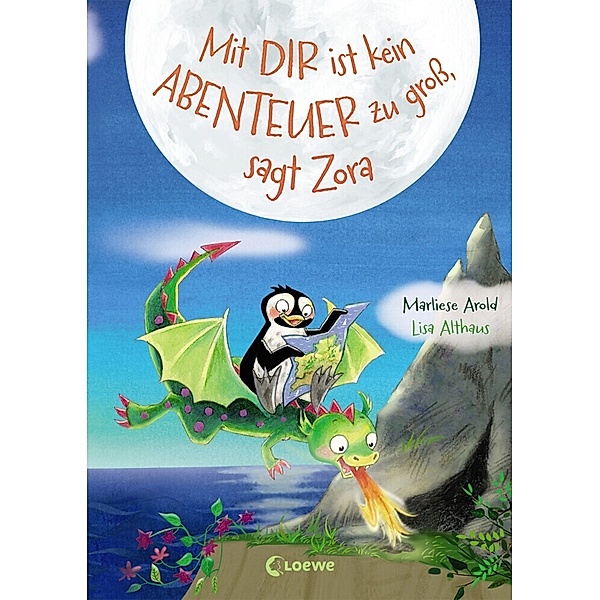 Mit dir ist kein Abenteuer zu groß, sagt Zora / Pinguin und Drache Bd.2, Marliese Arold