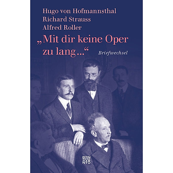 »Mit dir keine Oper zu lang ...«, Hugo von Hofmannsthal, Richard Strauss, Alfred Roller