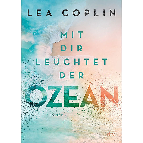 Mit dir leuchtet der Ozean, Lea Coplin