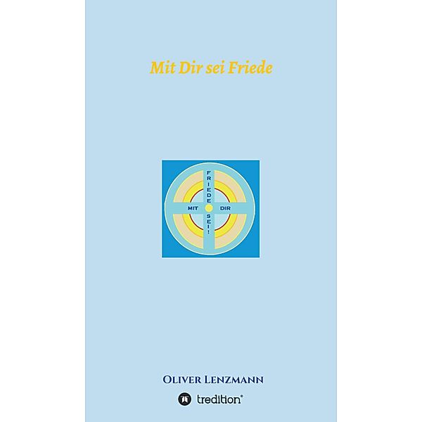 Mit Dir sei Friede, Oliver Lenzmann