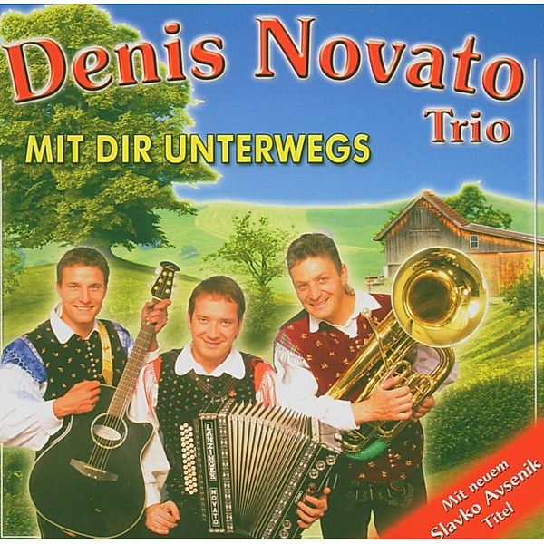 Mit dir unterwegs, Denis-Trio Novato