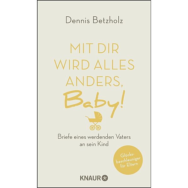 Mit dir wird alles anders, Baby!, Dennis Betzholz