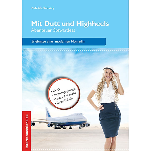 Mit Dutt und Highheels - Abenteuer Stewardess, Gabriele Sonntag