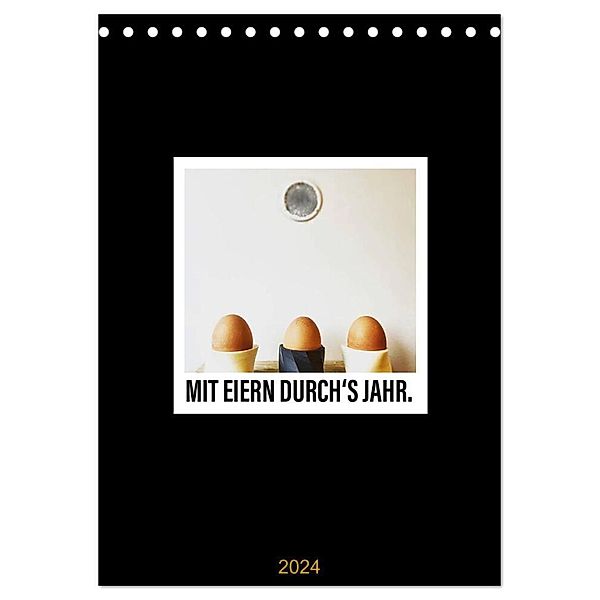 Mit Eiern durch's Jahr. (Tischkalender 2024 DIN A5 hoch), CALVENDO Monatskalender, Leo aus dem Wunderland