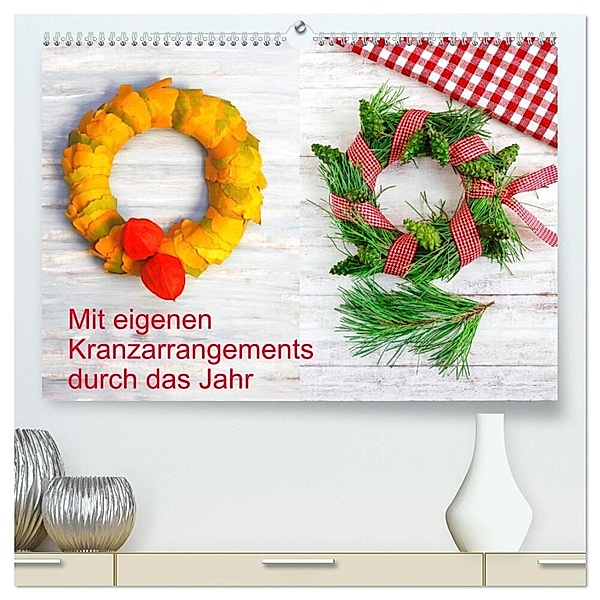 Mit eigenen Kranzarrangements durch das Jahr (hochwertiger Premium Wandkalender 2025 DIN A2 quer), Kunstdruck in Hochglanz, Calvendo, Anette Jäger