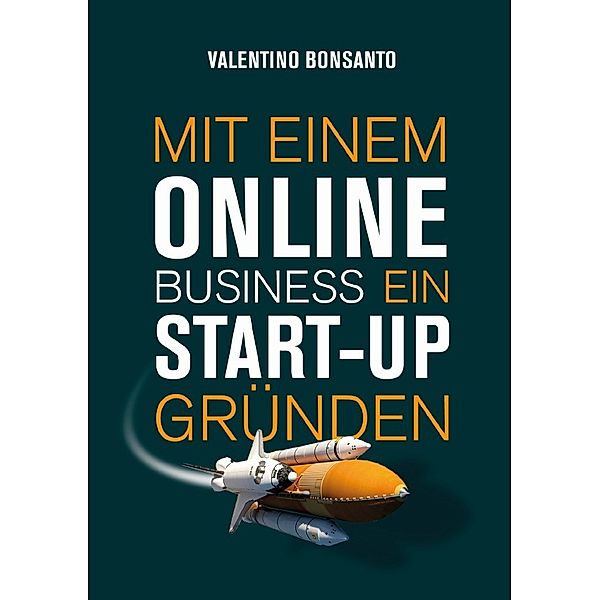 Mit einem Online Business ein Start-up gründen, Valentino Bonsanto