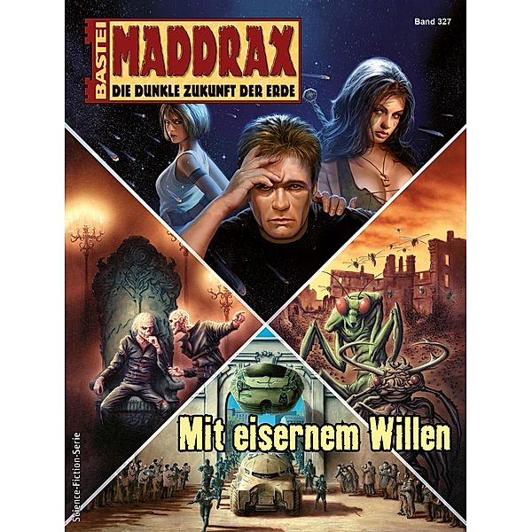 Mit eisernem Willen / Maddrax Bd.327, Michelle Stern