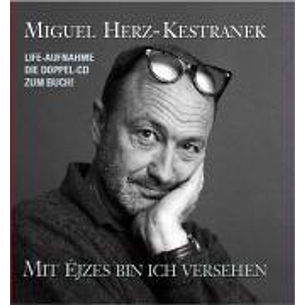 Mit Ejzes bin ich versehen, 2 Audio-CDs, Miguel Herz-Kestranek