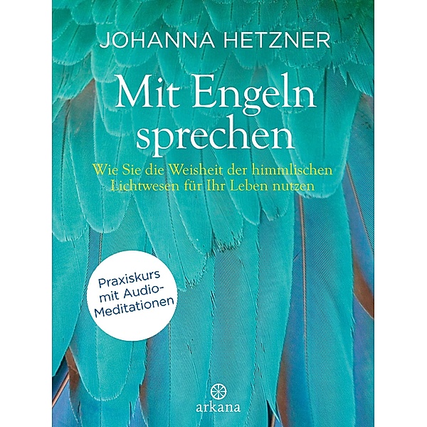 Mit Engeln sprechen + Audio-Meditationen, Johanna Hetzner
