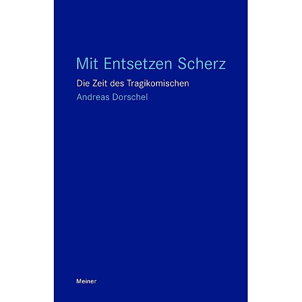 Mit Entsetzen Scherz / Blaue Reihe, Andreas Dorschel