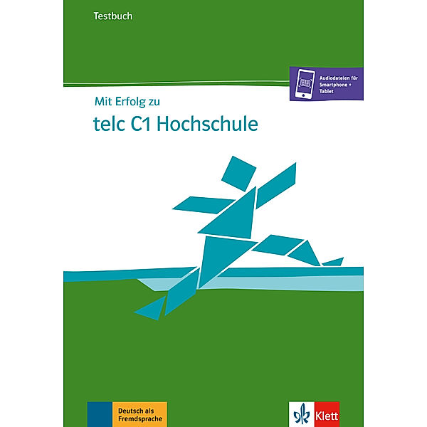 Mit Erfolg zu telc C1 Hochschule - Testbuch, Melanie Förster, Hans-Jürgen Hantschel, Sandra Hohmann