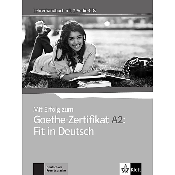 Mit Erfolg zum Goethe-Zertifikat A2: Fit in Deutsch - Lehrerhandbuch mit 2 Audio-CDs, Anni Fischer-Mitziviris, Sylvia Janke-Papanikolaou, Karin Karin Vavatzandis