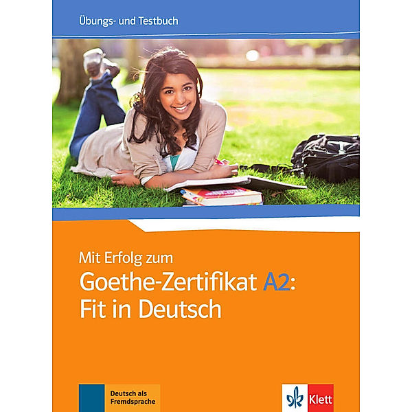 Mit Erfolg zum Goethe-Zertifikat A2: Fit in Deutsch - Übungs- und Testbuch, Anni Fischer-Mitziviris, Sylvia Janke-Papanikolaou, Karin Karin Vavatzandis