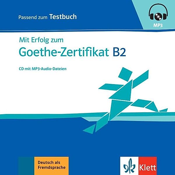 Mit Erfolg zum Goethe-Zertifikat - Mit Erfolg zum Goethe-Zertifikat B2 - Testbuch,Audio-CD, MP3