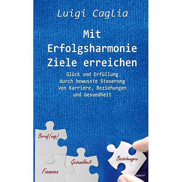 Mit Erfolgsharmonie Ziele erreichen, Luigi Caglia