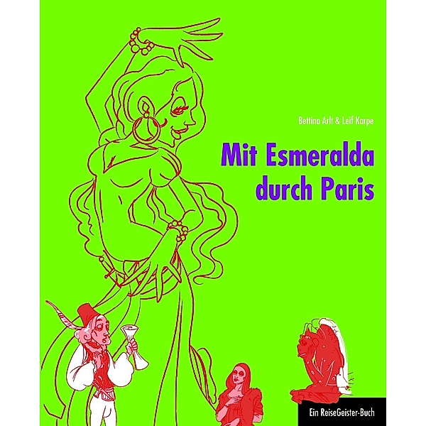 Mit Esmeralda durch Paris, Leif Karpe, Bettina Arlt