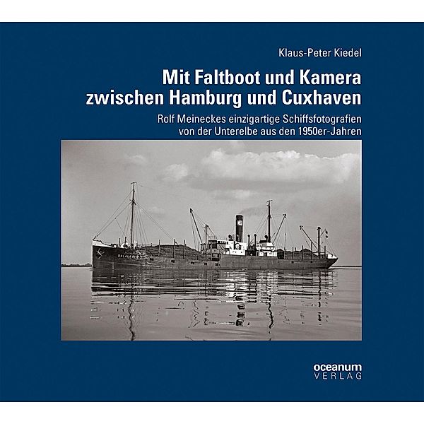 Mit Faltboot und Kamera zwischen Hamburg und Cuxhaven, Klaus P. Kiedel