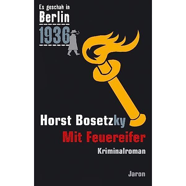 Mit Feuereifer, Horst Bosetzky