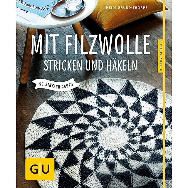 Mit Filzwolle stricken und häkeln GU Kreativratgeber eBook v. Heidi  Grund-Thorpe | Weltbild