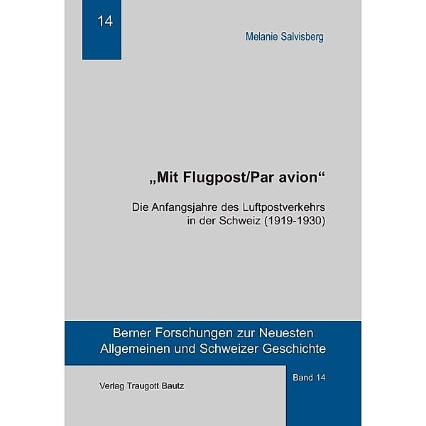 Mit Flugpost/par avion / Berner Forschungen zur Neuesten Allgemeinen und Schweizer Geschichte Bd.14, Melanie Salvisberg