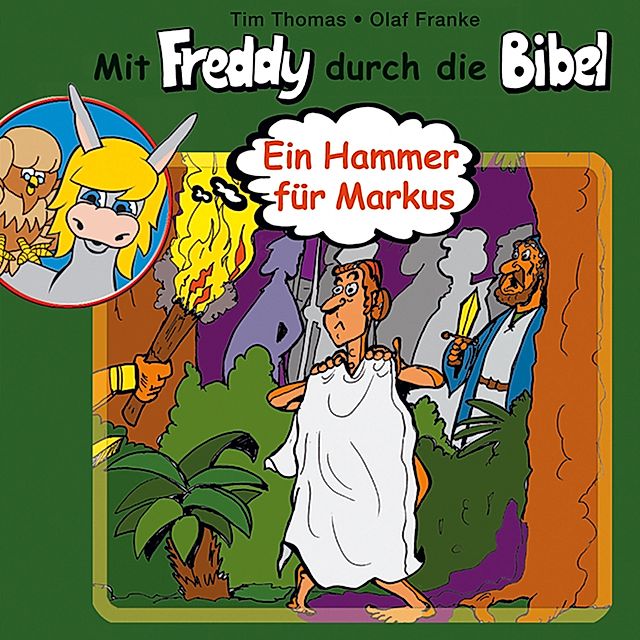 Mit Freddy durch die Bibel - 7 - 07: Ein Hammer für Markus Hörbuch Download
